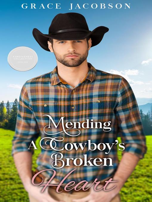Title details for Mending a Cowboy's Broken Heart by Grace Jacobson - Available